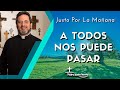 A todos nos puede pasar - Padre Pedro Justo Berrío