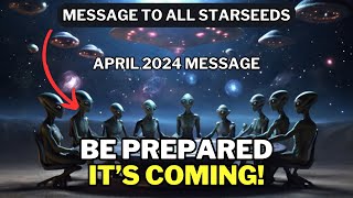 Message to all starseeds, April is here!