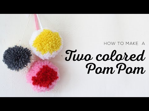 How to make a two colored pom pom