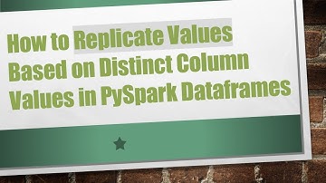 How to Replicate Values Based on Distinct Column Values in PySpark Dataframes