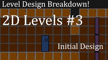 Breakdown! 2D Levels #3 (Initial Design)