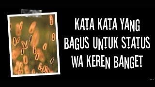 Kata Kata Yang Bagus Untuk Status Wa Keren Banget