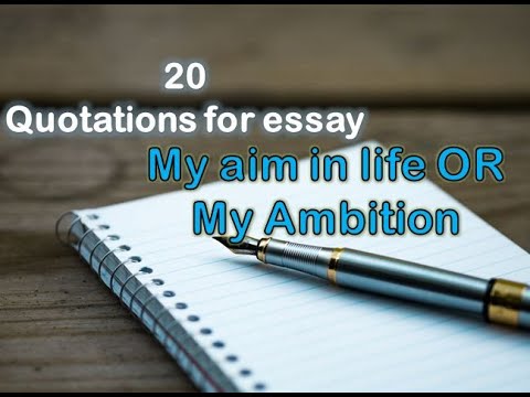 my ambition essay for 10th class with quotations
