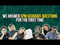 We Answer SPM Geografi Questions For The First Time