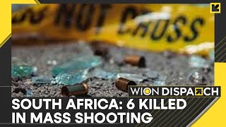 Full South Africa: Six People Killed, Four Injured in Eastern Cape Mass Shooting | WION Dispatch Guide