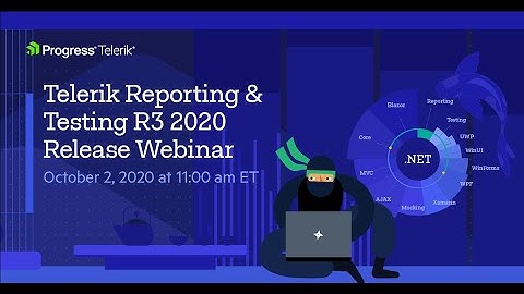Telerik Reporting and Testing R3 2020 Release | #webinar