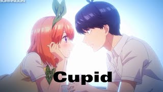 Futaro x Yotsuba || Cupid || AMV || 800 sub special!