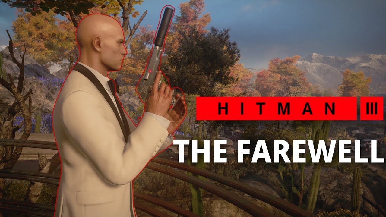 HITMAN™ 3 - Mendoza, Argentina || The Farewell || Silent Assassin