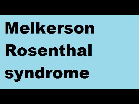Melkerson Rosenthal syndrome