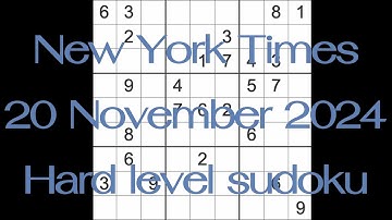 Sudoku solution – New York Times 20 November 2024 Hard level