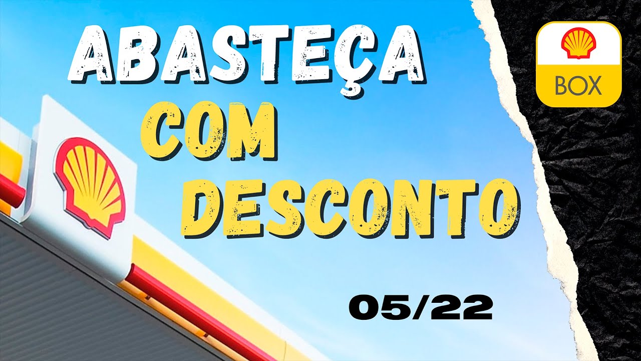 ABASTECENDO COM DESCONTO DE ATÉ 20% COM SHELL BOX | MAIO/2022 - YouTube
