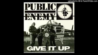 Public Enemy - Give It Up