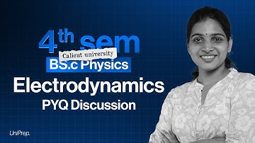 Electrodynamics | 4th Sem PYQ Compilation | Calicut University