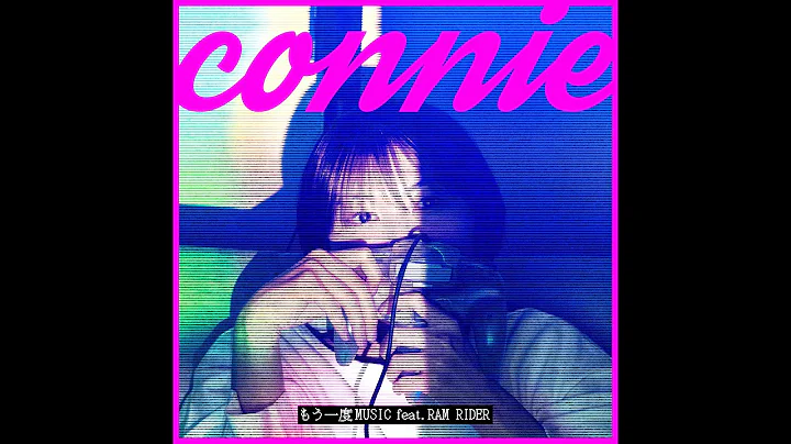 connieMUSIC feat. RAM RIDER connieRAM RIDER   conn...