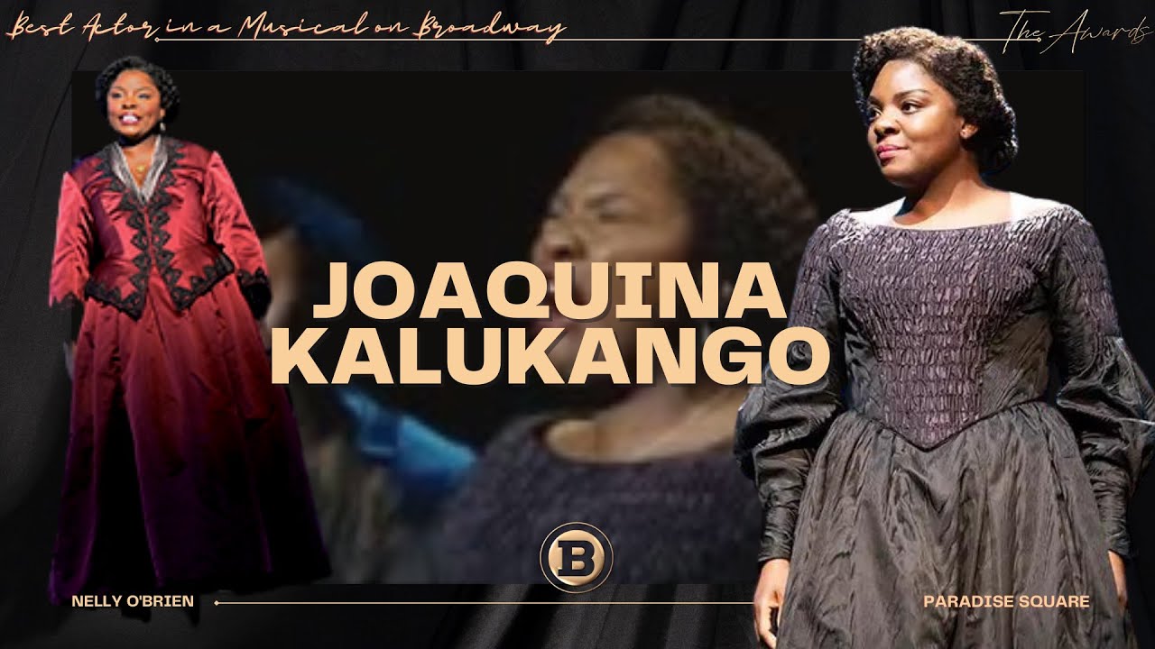 Best Actor in a Musical on Broadway - Joaquina Kalukango (The 2nd