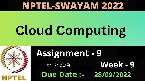 NPTEL Cloud Computing WEEK 9 Quiz Assignment Solutions  || Swayam July 2022 || IIT Kharagpur ||