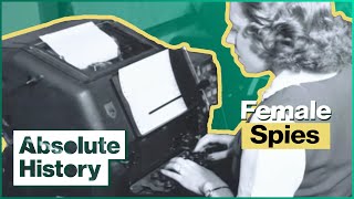 The Top Secret Lady Spies | Secret Secretaries | Absolute History