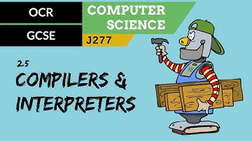 87. OCR GCSE (J277) 2.5 Compilers & interpreters