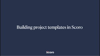 Streamline Project Management with Project Templates in Scoro: A Step-by-Step Tutorial