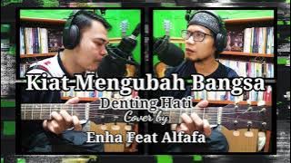 Kiat Mengubah Bangsa (Denting Hati) - Cover Song by Enha Feat Alfafa