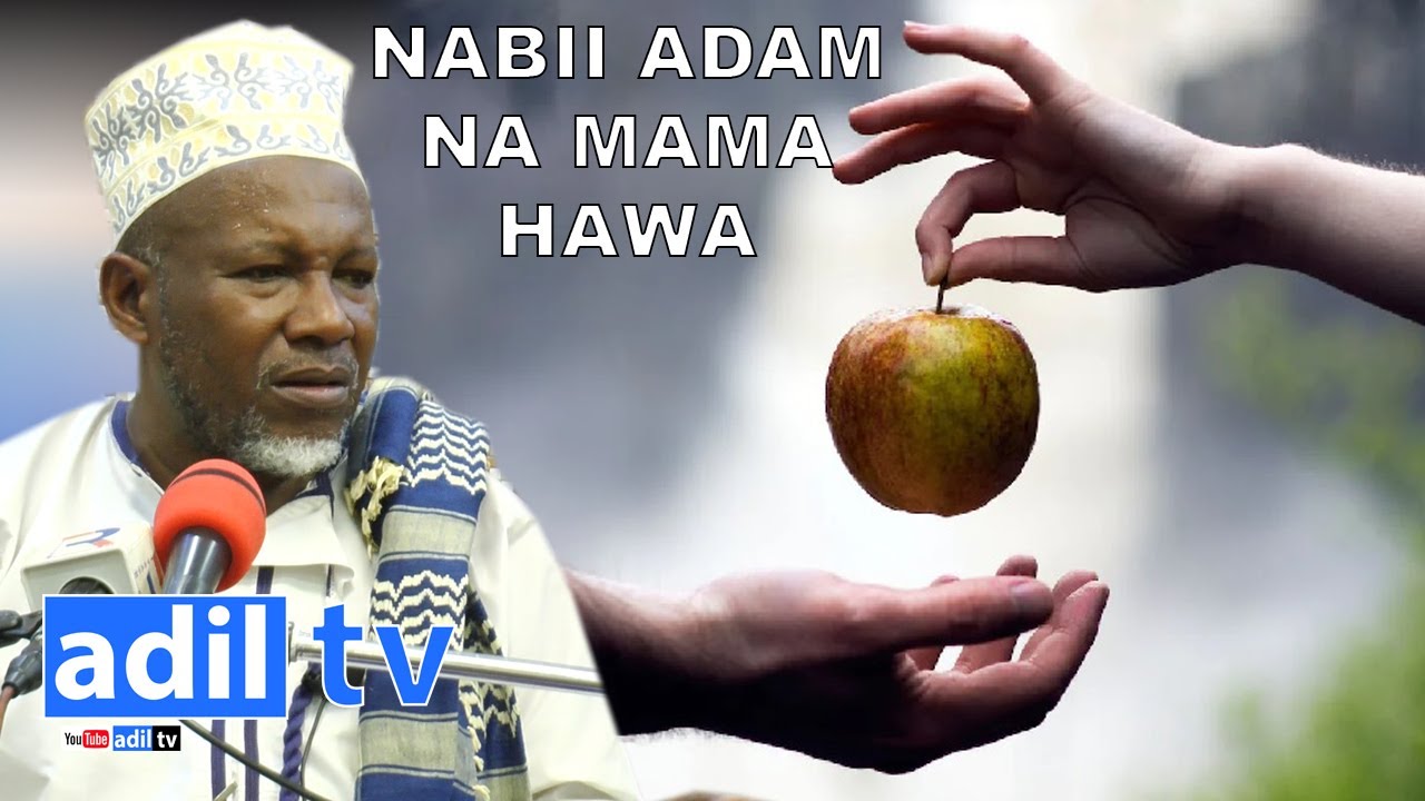 SAYANSI YAKIJUWA KISA CHA NABII ADAMU NA MAMA YETU HAWA | SLEIMAN