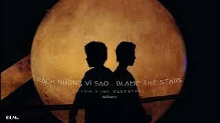 [Thai/Engsub/Vietsub] ต้องโทษดาว / Trách Những Vì Sao (Blame The Stars) - Ink Waranthon x Billkin