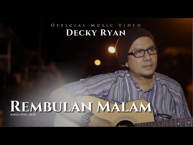 Decky Ryan - Rembulan Malam (Official Music Video) class=