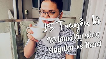 Ông Code Dạo kể chuyện JS Truyền Kì - Phần 2: Võ lâm dậy sóng