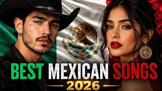 🎶 Best Mexican Songs 2026 | Mexican Music 2026 | Top Mexican