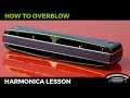 How to overblow on harmonica