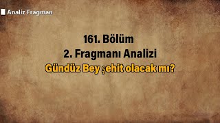 Kuruluş Osman 161. Bölüm 2. Fragmanı | Gündüz Bey şehit olacak mı?