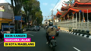 SUASANA JALANAN KOTA MAGELANG, ALUN ALUN MAGELANG, PECINAN, KARANGGADING SAMPAI ARTOS MALL