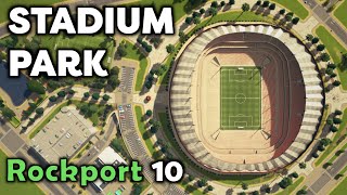 Geometric and Organic STADIUM PARK | Cities Skylines : Rockport 10 screenshot 3