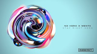 No Hero x Menta - Stay Right Here [OneSeventy]