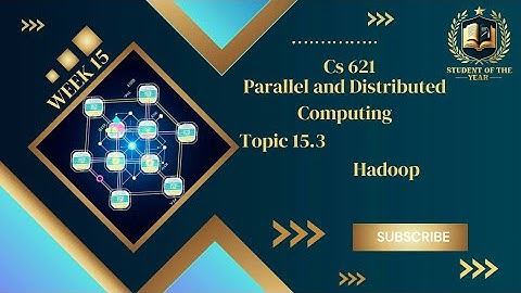Cs621short lecture|Cs621 week 15 Topic 15.3|Hadoop|Cs621final term lecture