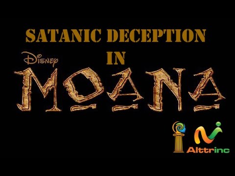 satanic deception in disney movie moana youtube