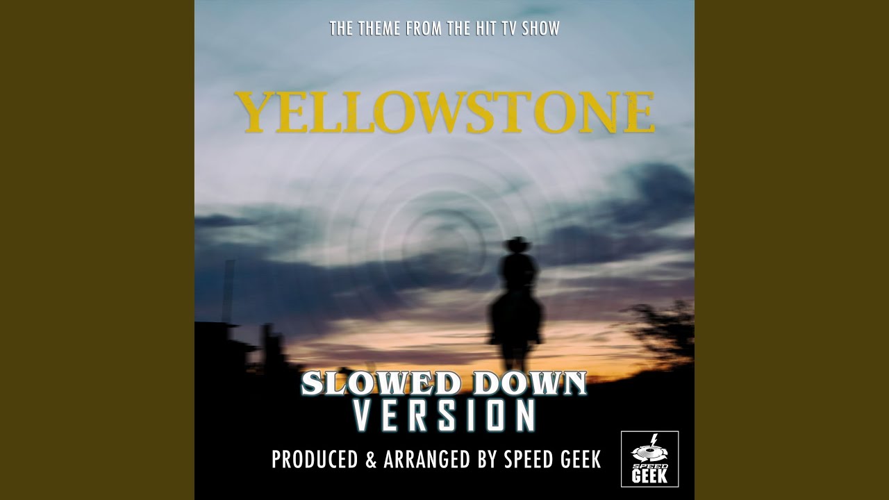 Yellowstone Theme (From ''Yellowstone'') (Slowed Down) YouTube