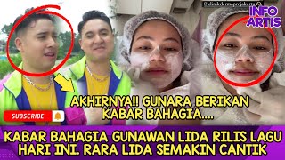 KABAR BAHAGIA GUNAWAN LIDA RILIS LAGU HARI INI. RARA LIDA SEMAKIN CANTIK...