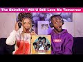 OUR FIRST TIME HEARING The Shirelles - Will U Still Love Me Tomorrow  REACTION!!!😱