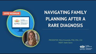 GFPD | Navigating Family Planning After a Rare Diagnosis