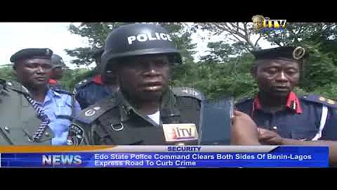 Edo State police command clears both sides of Benin-Lagos Express Road to curb crime