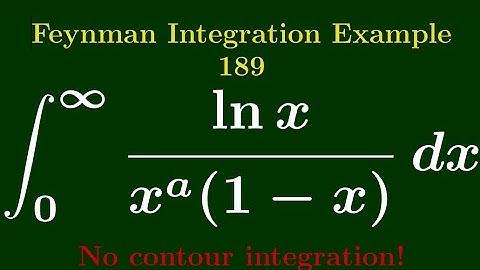 Feynman Integration Example 189 - ∫ from 0 to ∞ of (ln(x) / (xᵃ(1 - x))) dx