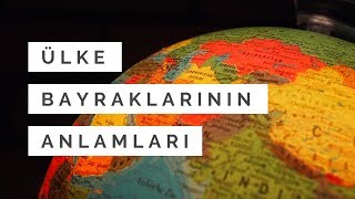 Ülke Bayraklarının Anlamları!