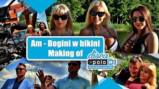 Video thumbnail of "Am - Bogini w bikini - Making of (Disco-Polo.info)"