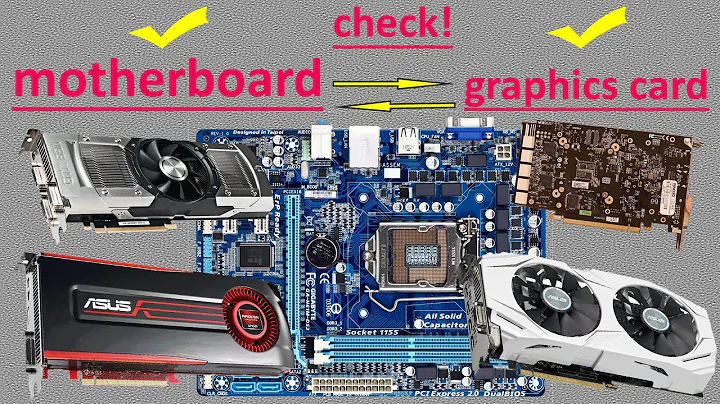 How to find out if your motherboard is compatible with a graphics card