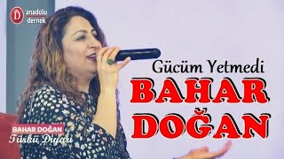 Bahar Doğan - Gücüm Yetmedi Resimi