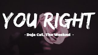 Doja Cat, The Weeknd - You Right Sub - Lyrics [ En Español ]