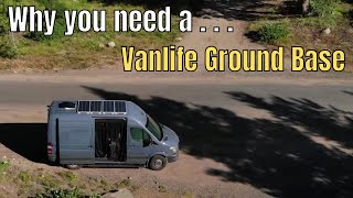 WHY WE CHOSE A VANLIFE GROUND BASE AND YOU SHOULD TOO!