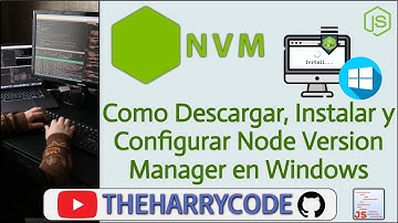 Curso de NVM | Como Descargar, Instalar y Configurar NVM (Node Version Manager) en Windows