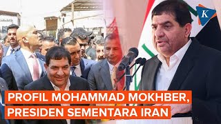 Profil Mohammad Mokhber, Presiden Sementara Iran Pengganti Ebrahim Raisi